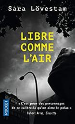 Libre comme l'air : la 3ème enquête de Kouplan, détective sans-papiers à Stockholm / Sara Lövestam | Lövestam, Sara (1980-) - écrivaine suédoise. Auteur