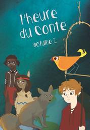 L'heure du conte. Volume 2 / Emmanuelle Reyss, Justine Cunha, réalisateurs | Reyss, Emmanuelle - scénariste française. Metteur en scène ou réalisateur