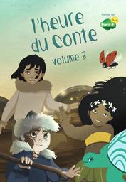 L'heure du conte. Volume 3 / Emmanuelle Reyss, Justine Cunha, réalisateurs | Reyss, Emmanuelle - scénariste française. Metteur en scène ou réalisateur