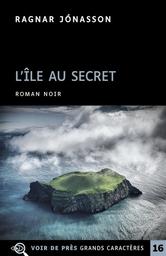 L'Ile au secret / Ragnar Jónasson | Ragnar Jónasson (1976-) - écrivain islandais. Auteur