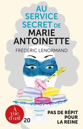 Pas de répit pour la reine : au service secret de Marie Antoinette, 2ème enquête / Frédéric Lenormand | Lenormand, Frédéric (1964-) - écrivain français. Auteur