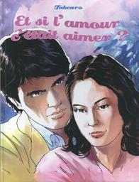 Et si l'amour c'était aimer ? / Fabcaro | Fabcaro (1973-) - scénariste et dessinateur français. Auteur. Illustrateur