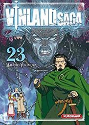 Vinland Saga. 23 / Makoto Yukimura | Yukimura, Makoto (19..-) - mangaka japonais. Auteur. Illustrateur