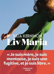 Liv Maria / Julia Kerninon | Kerninon, Julia (1987-) - écrivaine française. Auteur