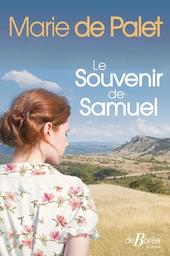 Le souvenir de Samuel / Marie de Palet | Palet, Marie de (1934-) - écrivaine française. Auteur