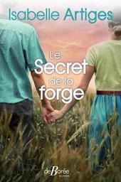 Le Secret de la forge / Isabelle Artiges | Artiges, Isabelle (19..-) - écrivaine française. Auteur