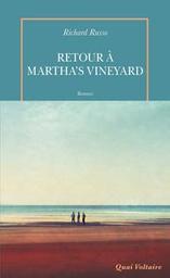 Retour à Martha's Vineyard / Richard Russo | Russo, Richard (1949-) - écrivain américain. Auteur