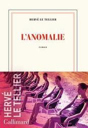 L'anomalie / Hervé Le Tellier | Le Tellier, Hervé (1957-) - écrivain français. Auteur
