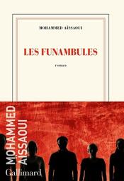 Les funambules / Mohammed Aïssaoui | Aïssaoui, Mohammed  (1964-) - écrivain français. Auteur