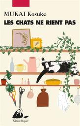 Les chats ne rient pas / Kosuke Mukai | Mukai, Kosuke  (1977-) - écrivain japonais. Auteur