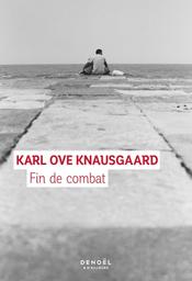 Fin de combat / Karl Ove Knausgaard | Knausgaard, Karl Ove (1968-) - écrivain norvégien. Auteur