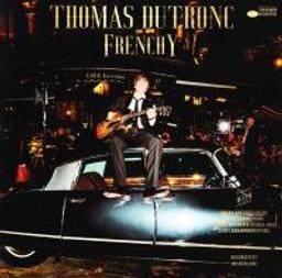 Frenchy / Thomas Dutronc | Dutronc, Thomas (1973-) - chanteur, guitariste français. Interprète