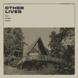 For their love / Other Lives | Other Lives (groupe américain de rock indépendant)