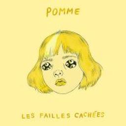 Failles cachées (Les) / Pomme | Pomme (1996-) - auteure-compositrice-interprète et musicienne française
