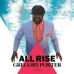 All rise / Gregory Porter | Porter, Gregory - chanteur américain de jazz. Interprète