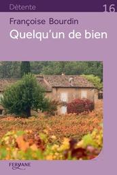 Quelqu'un de bien / Françoise Bourdin | Bourdin, Françoise (1952-2022) - écrivaine française. Auteur