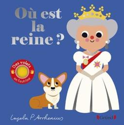 Où est la reine ? / Ingela Peterson Arrhenius | Arrhenius, Ingela P.. Illustrateur