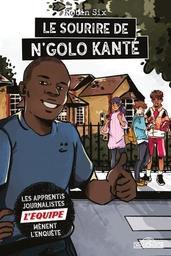 Le sourire de N'Golo Kanté / Robin Six | Six, Robin. Auteur