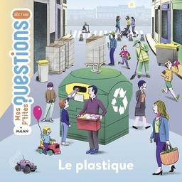 Le plastique / Emmanuelle Figueras | Figueras, Emmanuelle. Auteur