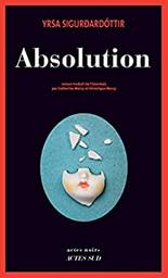 Absolution / Yrsa Sigurdardóttir | Yrsa Sigurdardóttir (1963-) - écrivaine islandaise