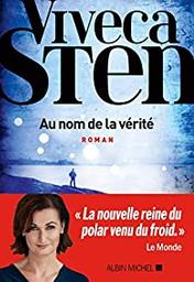 Au nom de la vérité : la 8ème enquête de l'inspecteur Thomas Andreasson et Nora Linde / Viveca Sten | Sten, Viveca (19..-) - écrivaine suédoise. Auteur