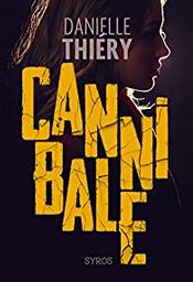 Cannibale / Danielle Thiéry | Thiéry, Danielle (1947-) - écrivaine française. Auteur