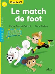 Le match de foot / Karine Dupont-Belrhali | Dupont-Belrhali, Karine. Auteur