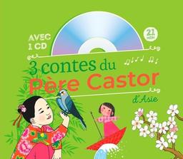 3 contes du Père Castor d'Asie / Christine Féret-Fleury, Geneviève Lecourtier, Mary-Hélène Sarno-Durand | Duhamel, Pauline. Illustrateur