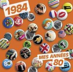 Mes années 80 / Frankie Goes to Hollywood, Jean-Pierre Mader, Cookie Dingler, ... [et al.] | 