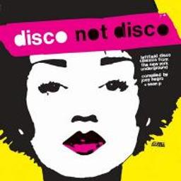 Disco not disco : leftfield disco classics from the New York underground / Joey Negro, compilateur. vol. 1 | 