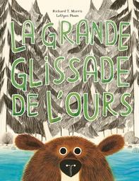 La grande glissade de l'ours / Richard Morris | Morris, Richard T. (1969-) - écrivain américain. Auteur