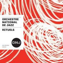 Rituels / Orchestre National de Jazz | Orchestre National de Jazz. Interprète