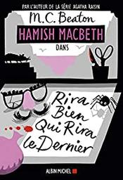 Rira bien qui rira le dernier / M. C. Beaton | Beaton, M. C. (1936-2019) - écrivaine écossaise. Auteur