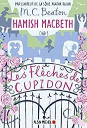 Les flèches de Cupidon / M. C. Beaton | Beaton, M. C. (1936-2019) - écrivaine écossaise. Auteur