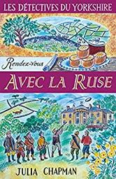 Rendez-vous avec la ruse / Julia Chapman | Chapman, Julia - écrivaine anglaise. Auteur