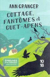 Cottage, fantômes et guet-apens : la 1ère enquête de l'inspectrice Jess Campbell / Ann Granger | Granger, Ann (1939-) - écrivaine anglaise. Auteur