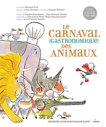 Le carnaval (gastronomique) des animaux / Bernard Friot | Friot, Bernard (1951-) - écrivain français. Auteur