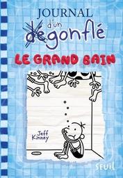 Le grand bain / Jeff Kinney | Kinney, Jeff - écrivain américain. Auteur