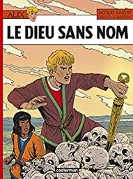 Le Dieu sans nom / d'après Jacques Martin | David B. (1959-) - scénariste et dessinateur français. Auteur