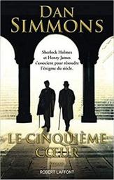 Le cinquième coeur / Dan Simmons | Simmons, Dan (1948-) - écrivain américain. Auteur