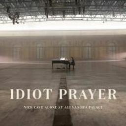 Idiot prayer : Nick Cave Alone at Alexandra Palace / Nick Cave | Cave, Nick (1957-) - auteur, compositeur, interprète australien de pop rock. Interprète