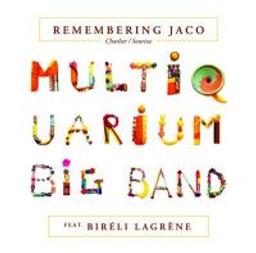 Remembering Jaco / Charlier/Sourisse Multiquarium Big Band | Charlier, André - batteur et percussioniste français de jazz