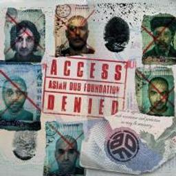 Acess denied / Asian Dub Foundation | Asian Dub Foundation (groupe anglais de musique électronique alternative). Interprète