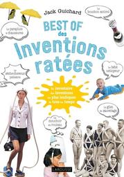 Best of des inventions ratées / Jack Guichard | Guichard, Jack. Auteur