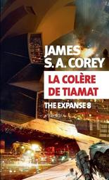 La colère de Tiamat / James S. A. Corey | Corey, James S. A. - écrivains américains. Auteur