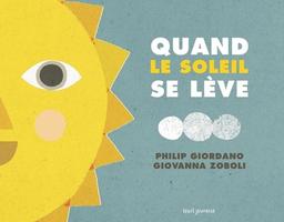 Quand le Soleil se lève ; Quand se lève la Lune / Philip Giordano | Giordano, Philip (1980-) - écrivain et illustrateur italien. Auteur