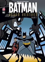 Batman Gotham Aventures. 02 / Hilary J. Bader, Ty Templeton, scénaristes | Bader, Hilary (1952-2002) - scénariste américaine. Auteur