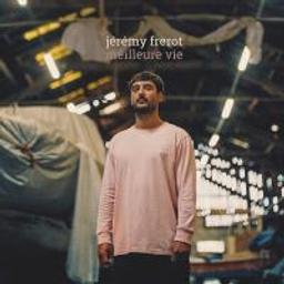 Meilleure vie / Jérémy Frérot | Frérot, Jérémy (1990-) - chanteur français. Interprète