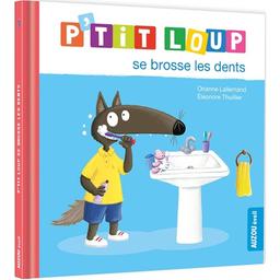 P'tit loup se brosse les dents / Orianne Lallemand | Lallemand, Orianne. Auteur