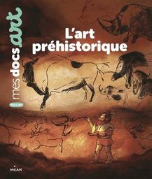 L'art préhistorique / Sarah Barthère | Barthère, Sarah. Auteur